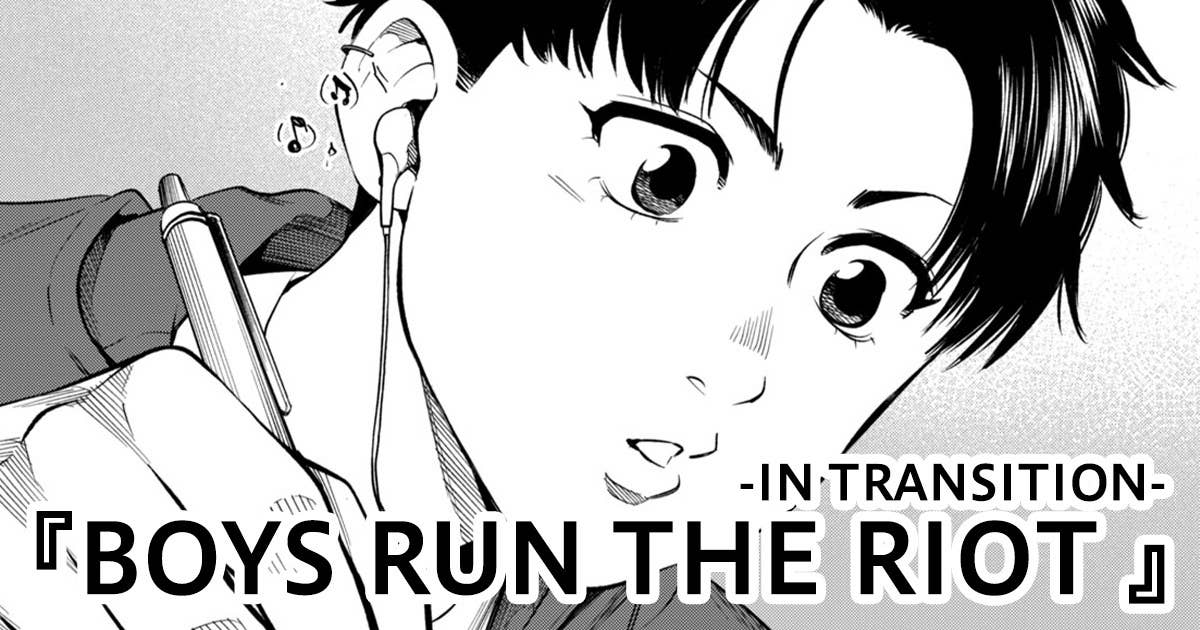 BOYS RUN THE RIOT -IN TRANSITION-