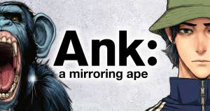 Ank : a mirroring ape